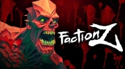 （热议）国产冒险生存游戏《Faction Z》震撼来袭！ 现已开放抢先预购